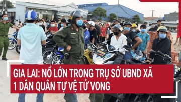 Gia Lai: Nổ lớn trong trụ sở UBND xã, 1 Dân quân tự vệ tử vong