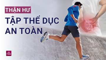 Giữ cho quả thận hoạt động tốt suốt đời: Bí quyết không phải ai cũng biết | VTC Now