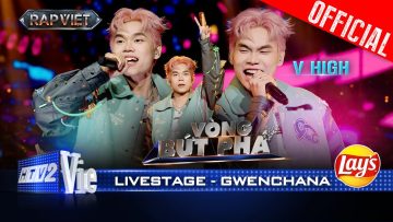 Gwenchana – V HIGH cùng năng lượng trẻ lan toả giai điệu đầy vui tươi | Rap Việt 2024 [Live Stage]