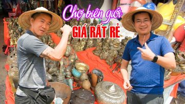 Hàng hiệu giá rẻ ngập Chợ Tịnh Biên An Giang Cambodia | DU LỊCH KHÁM PHÁ MIỀN TÂY