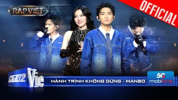 HÀNH TRÌNH KHÔNG DỪNG – MANBO kết hợp cùng Orange toả sáng với 4 chọn | Rap Việt 2024 [Live Stage]