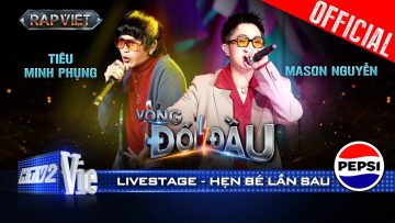 Hẹn Bé Lần Sau – TIÊU MINH PHỤNG x Mason Nguyễn kết hợp đầy táo bạo | Rap Việt 2024 [Live Stage]