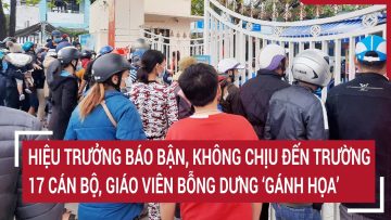 Hiệu trưởng báo bận, không chịu đến trường, 17 cán bộ, giáo viên bỗng dưng “gánh họa”