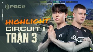 🏆 [Highlight PGC 2024] Circuit 1 Trận 3: Kỷ lục vô tiền khoáng hậu của KDF – Giành 3 Top 1 liên tiếp