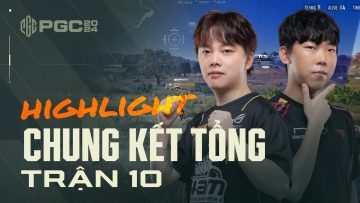 🏆 [Highlight PGC 2024] CK Trận 10: Phong độ cực bay của T1 – Clories sinh tồn tuyệt đỉnh kéo Top