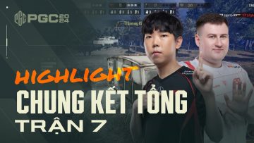 🏆 [Highlight PGC 2024] CK Trận 7: DAY khởi động ngày 2 bùng nổ – T1 tiếp nối phong độ cao của mình