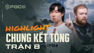 🏆 [Highlight PGC 2024] CK Trận 8: Sự trỗi dậy của APAC – TE bùng nổ với 8 Kills, DAY lụm cơm gà