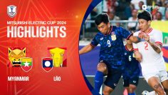 HIGHLIGHTS: MYANMAR – LÀO | BÙNG NỔ CUỐI TRẬN, KẾT CỤC XỨNG ĐÁNG CHO CHỦ NHÀ