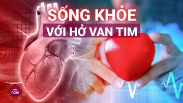 Hở van tim: Căn bệnh thầm lặng nhưng nguy hiểm chết người | VTC Now