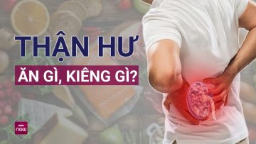 Hội chứng thận hư: Ăn đúng sống khỏe, ăn sai bệnh nặng thêm | VTC Now