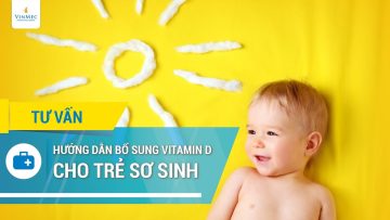 Hướng dẫn bổ sung Vitamin D cho trẻ sơ sinh