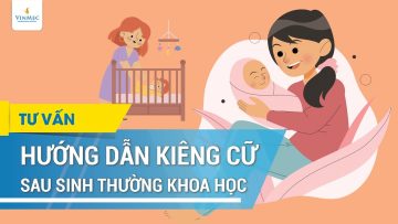 Hướng dẫn kiêng cữ sau sinh thường khoa học