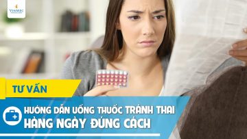 Hướng dẫn uống thuốc tránh thai hàng ngày đúng cách