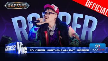 HUSTLANG ALL DAY – Robber | Rap Việt 2024 [Mv Lyrics]