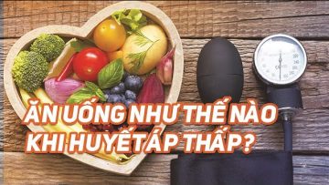 Huyết áp thấp nên ăn uống như thế nào?| BS Lương Võ Quang Đăng, Vinmec Phú Quốc