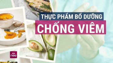 Khả năng chống viêm nhiễm cực tốt ít ai ngờ của những loại thực phẩm cực ngon, bổ, rẻ | VTC Now