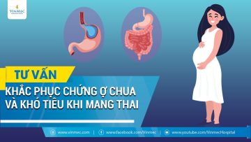 Khắc phục chứng ợ chua và khó tiêu khi mang thai