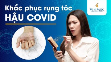 Khắc phục rụng tóc hậu covid