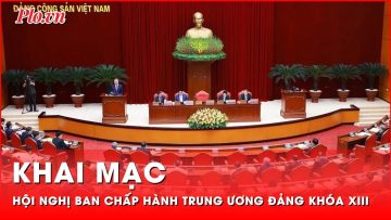 Khai mạc Hội nghị Ban Chấp hành Trung ương Đảng khóa XIII | Tin nhanh