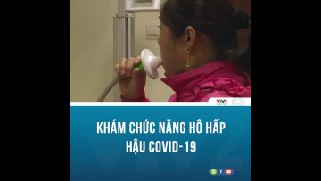 Khám chức năng hô hấp – Hậu covid