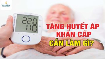 Khi huyết áp bị tăng cao khẩn cấp cần làm gì?