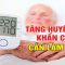 Khi huyết áp bị tăng cao khẩn cấp cần làm gì?