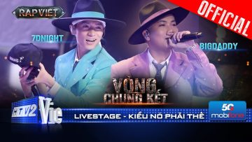 Kiểu Nó Phải Thế – BigDaddy, 7dnight, Dangrangto cùng con hook catchy | Rap Việt 2024 [Live Stage]