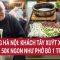 Lạ lùng Hà Nội: Khách Tây xuýt xoa khen phở gà 50K ngon như phở bò 1 triệu