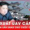 Lãnh đạo Triều Tiên lệnh sản xuất hàng loạt UAV cảm tử  | Thời sự quốc tế