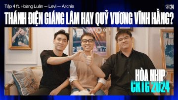 Levi & Archie KHÔNG HỀ NGHI NGỜ T1 – Tập 4 | Hòa Nhịp CKTG