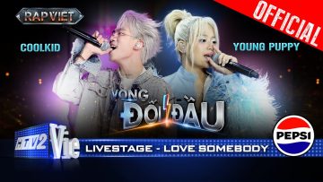 Love Somebody – CoolKid x  YoungPuppy tạo trend với giai điệu cực hút | Rap Việt 2024 [Live Stage]