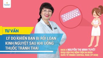 Lý do khiến bạn bị rối loạn kinh nguyệt sau khi uống thuốc tránh thai