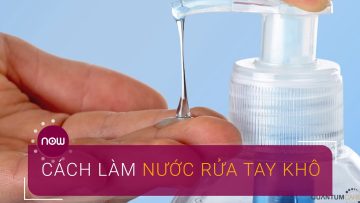 Mách bạn cách làm nước rửa tay khô dễ dàng | VTC Now