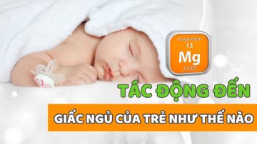 Magie tác động đến giấc ngủ của trẻ như thế nào?| BS Phạm Lan Hương, BV Vinmec Times City