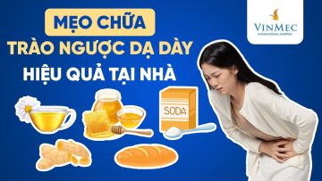 Mẹo chữa trào ngược dạ dày tại nhà| BS Đồng Xuân Hà, BV Vinmec Hạ Long