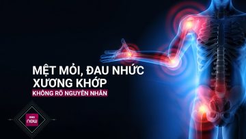 Mệt mỏi, đau nhức xương khớp không rõ nguyên nhân: Có thể bạn đang thiếu 7 vi chất này | VTC Now