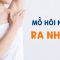 Mồ hôi nách ra nhiều phải làm sao?