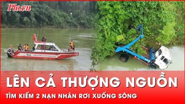 Mở rộng lên thượng nguồn tìm kiếm 2 nạn nhân vụ xe thu gom rác rơi xuống sông | Thời sự