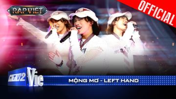 MỘNG MƠ – LEFT HAND ft. 52Hz cùng cách đi melodic ấn tượng | Rap Việt 2024 [Live Stage]