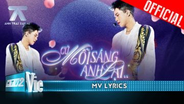 [MV LYRICS] CỨ MỖI SÁNG ANH LẠI – Quân A.P | Anh Trai Say Hi