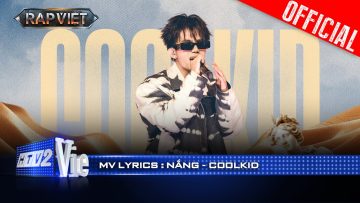 NẮNG – CoolKid | Rap Việt 2024 [Mv Lyrics]