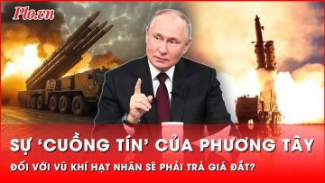 Nga cảnh báo hậu quả thảm khốc nếu phương Tây cấp vũ khí hạt nhân cho Ukraine | Thời sự quốc tế