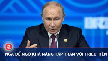 Nga để ngỏ khả năng tập trận với Triều Tiên | Truyền hình Quốc hội Việt Nam