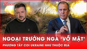 Ngoại trưởng Nga Lavrov cáo buộc phương Tây đối xử Ukraine như thuộc địa | Thời sự quốc tế