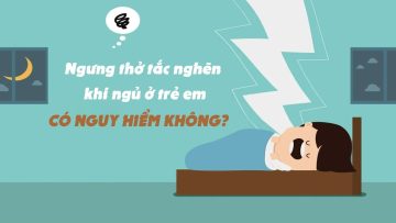 Ngưng thở tắc nghẽn khi ngủ ở trẻ em có nguy hiểm không? | BS Nguyễn Duy  Bộ, BV Vinmec Times City