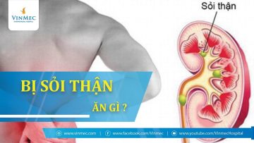 Người bị sỏi thận nên ăn gì?