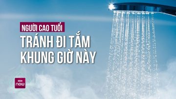 Người cao tuổi tuyệt đối không tắm trong khung giờ độc này nếu không muốn bị đột quỵ | VTC Now