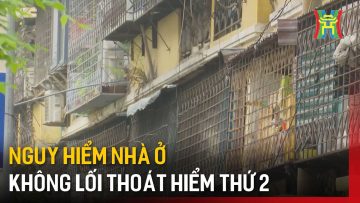 Nguy hiểm nhà ở không lối thoát hiểm thứ 2 | Tin tức