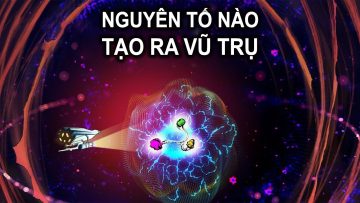 Nguyên tố nào tạo ra vũ trụ? | Thiên Hà TV