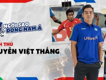 NGUYỄN VIỆT THẮNG – NGÔI SAO ĐÔNG NAM Á – SỐ 1